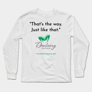 That's The Way Long Sleeve T-Shirt